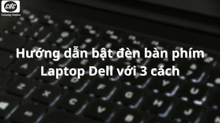 Cách Bật Đèn Bàn Phím Laptop Dell Latitude E5440