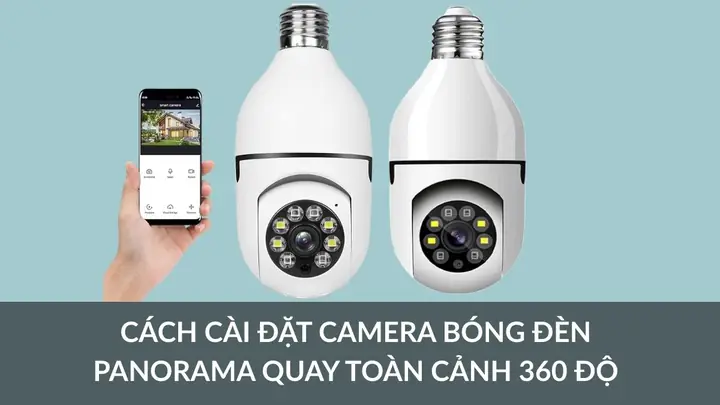 Cách Cài Đặt Camera Bóng Đèn Icsee