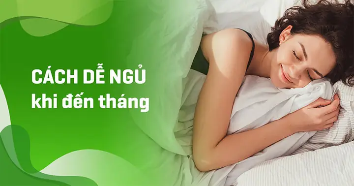 Cách Ngủ Ngon Trong Ngày Đèn Đỏ