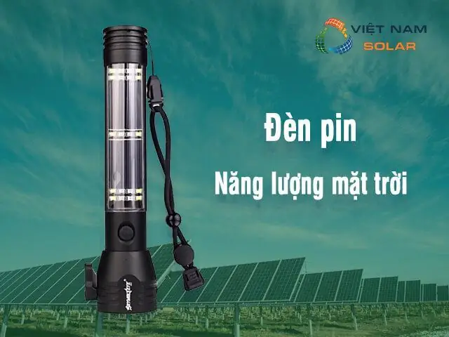 Cách Sử Dụng Đèn Pin Năng Lượng Mặt Trời
