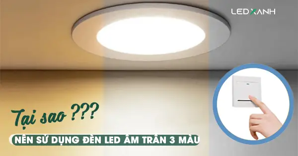 Có Nên Dùng Đèn Led 3 Màu