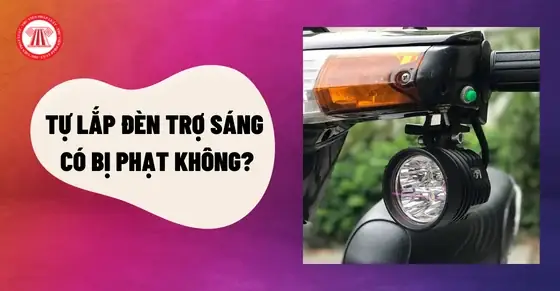 Gắn Đèn L4 Có Bị Phạt Không
