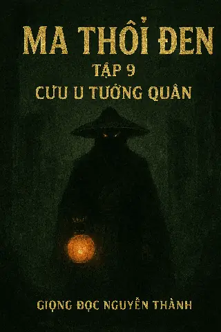 Ma Thổi Đèn Cửu U Tướng Quân Audio