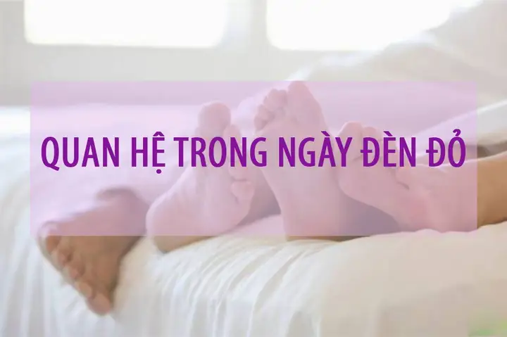 Quan Hệ Ngày Đèn Đỏ Bị Đau Rát