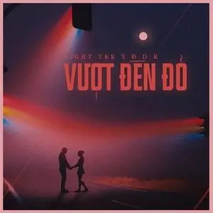 Bài Hát Vượt Đèn Đỏ