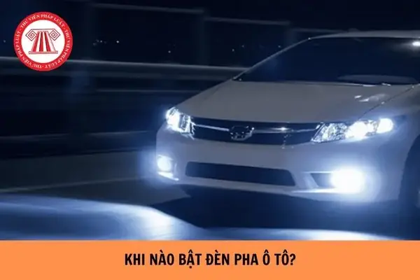 Bật Đèn Pha Khi Nào