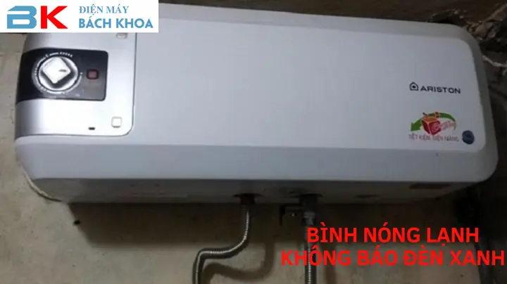 Bình Nóng Lạnh Báo Đèn Xanh Nhưng Không Nóng