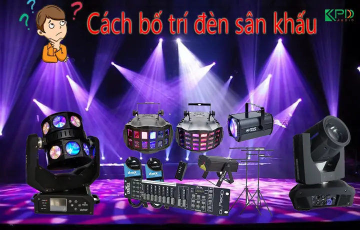 Cách Bố Trí Đèn Sân Khấu