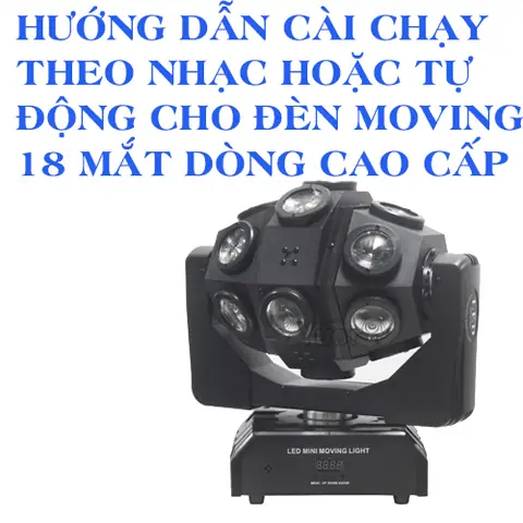 Cách Chỉnh Đèn Led Mini Moving Light