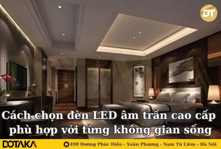 Cách Chọn Đèn Led Âm Trần