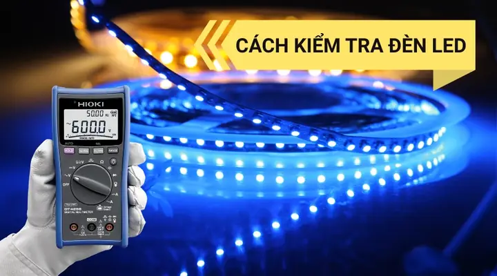 Cách Kiểm Tra Nguồn Đèn Led