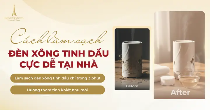 Cách Làm Sạch Đèn Xông Tinh Dầu
