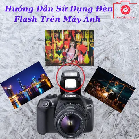 Cách Mở Đèn Flash Máy Ảnh Canon