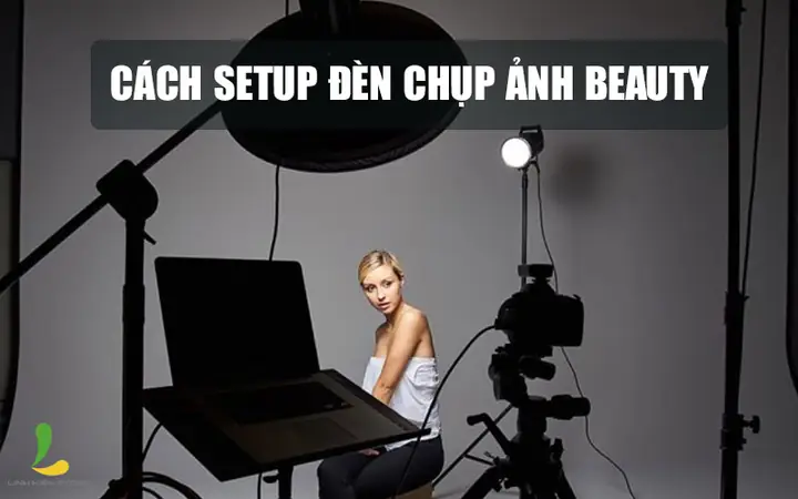 Cách Setup Đèn Chụp Studio