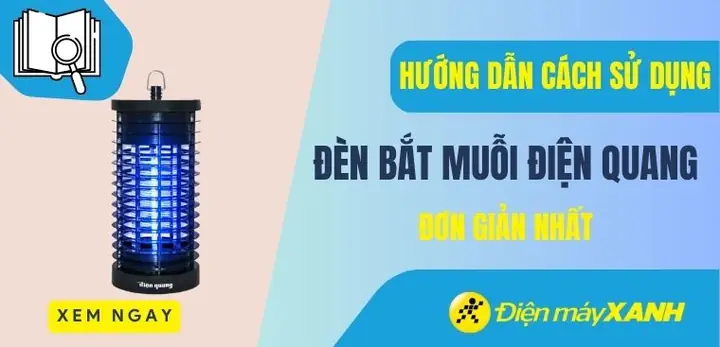 Cách Sử Dụng Đèn Bắt Muỗi Điện Quang