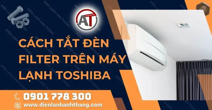 Cách Tắt Đèn Filter Trên Máy Lạnh Toshiba