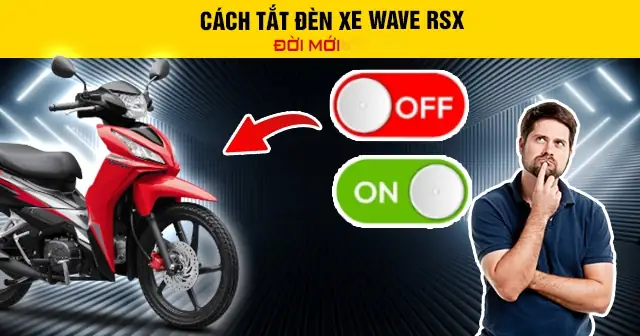 Cách Tắt Đèn Xe Wave Rsx
