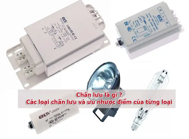 Chấn Lưu Đèn Led Là Gì
