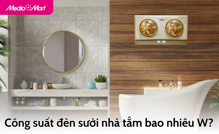 Công Suất Đèn Sưởi Nhà Tắm