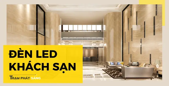 Đèn Led Cho Khách Sạn
