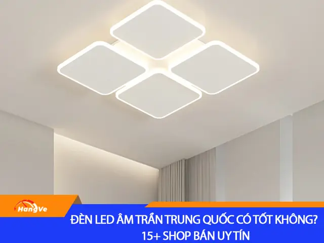 Đèn Led Trung Quốc Có Tốt Không