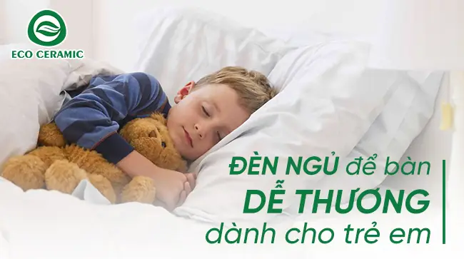 Đèn Ngủ Để Bàn Cho Trẻ Em Đèn Ngủ Để Bàn Cho Trẻ Em