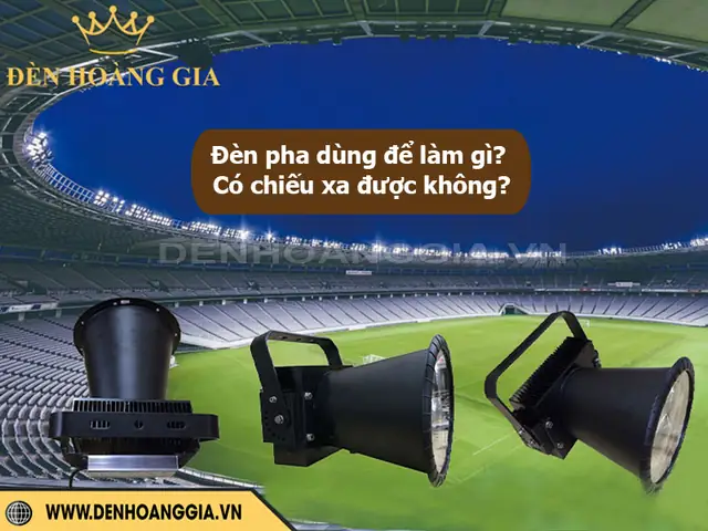 Đèn Pha Để Làm Gì