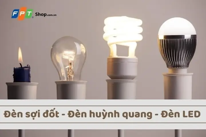 Đèn Sợi Đốt Và Đèn Huỳnh Quang