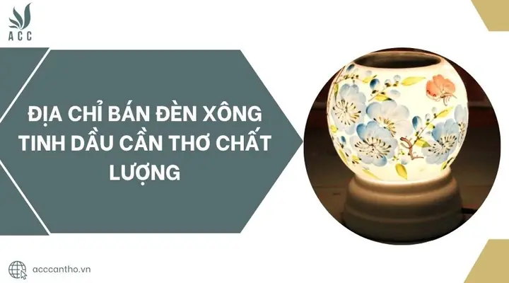 Đèn Xông Tinh Dầu Cần Thơ