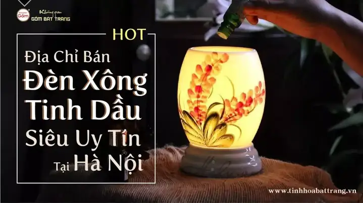 Địa Chỉ Bán Đèn Xông Tinh Dầu
