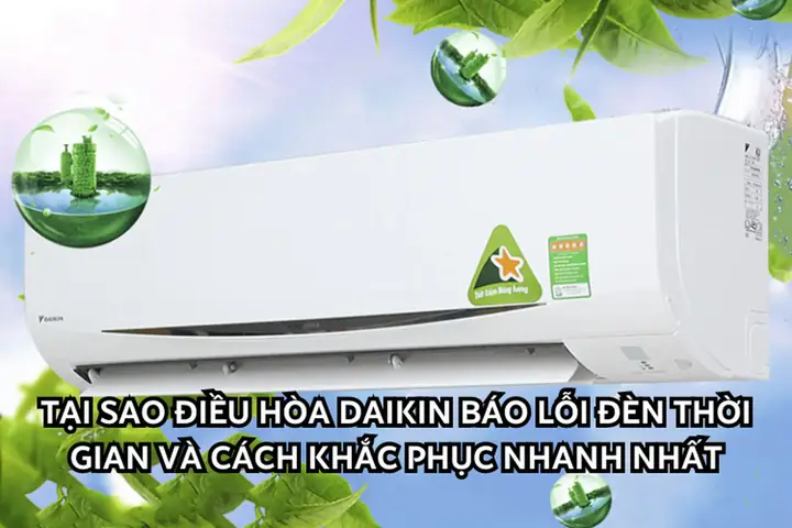 Điều Hòa Đaikin Báo Lỗi Đèn Thời Gian