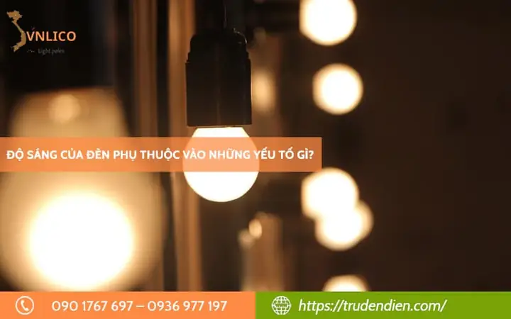 Độ Sáng Bóng Đèn Phụ Thuộc Vào Gì