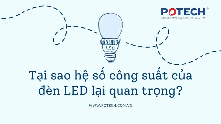 Hệ Số Công Suất Của Đèn Led