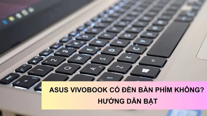 Không Bật Được Đèn Bàn Phím Laptop Asus