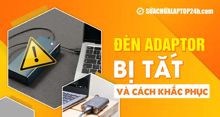 Laptop Cắm Sạc Thì Đèn Báo Sạc Tắt