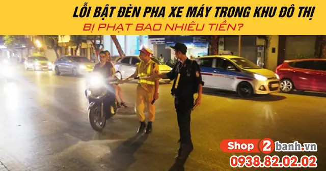 Lỗi Bật Đèn Chiếu Xa Trong Đô Thị Lỗi Bật Đèn Chiếu Xa Trong Đô Thị