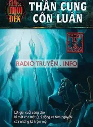 Ma Thổi Đèn Thần Cung Côn Luân Audio