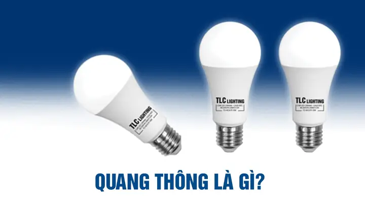 Quang Thông Đèn Là Gì