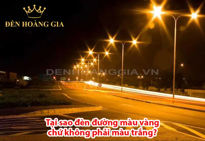 Tại Sao Đèn Đường Màu Vàng