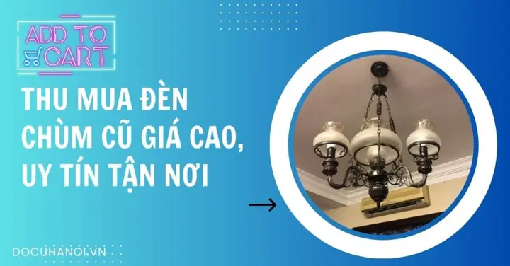 Thu Mua Đèn Chùm Cũ