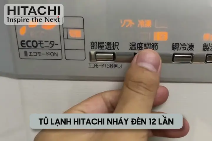 Tủ Lạnh Hitachi Báo Lỗi Nháy Đèn 12 Lần