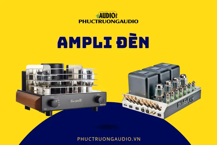 Ưu Nhược Điểm Của Ampli Đèn